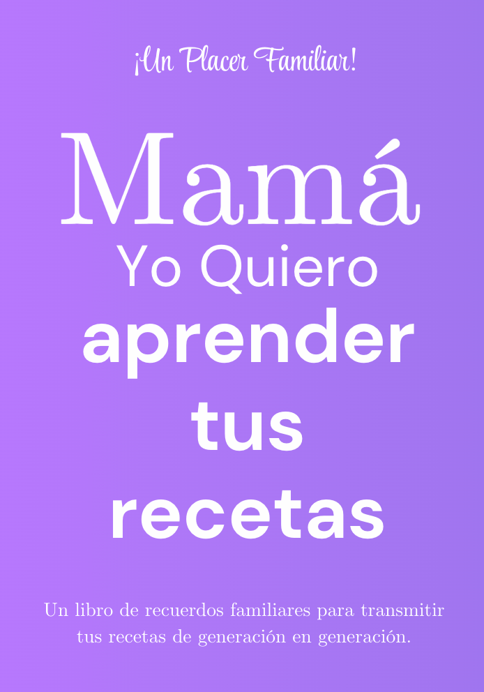 Mom, I Want Learn Your Recipe Journal (Espanol)
